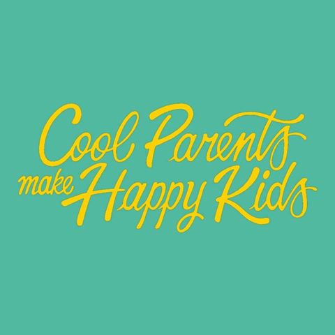 Cool Parents Make Happy Kids